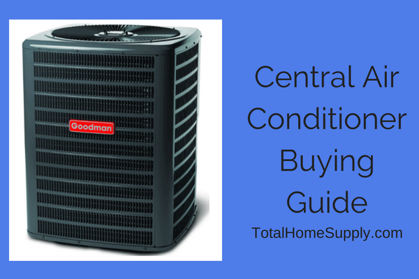 The Best Central Air Conditioner For Your Home A Guide