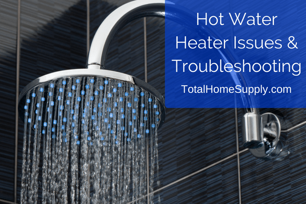 Hot water heater troubleshooting guide